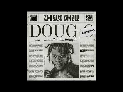 Doug O, @Egydiio - Minha Intuição