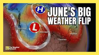 June's final act brings big changes to Canada's weather | #forecast