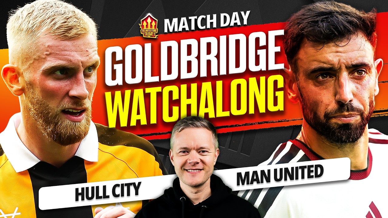 Hull vs Man United LIVE Watchalong with Mark Goldbridge