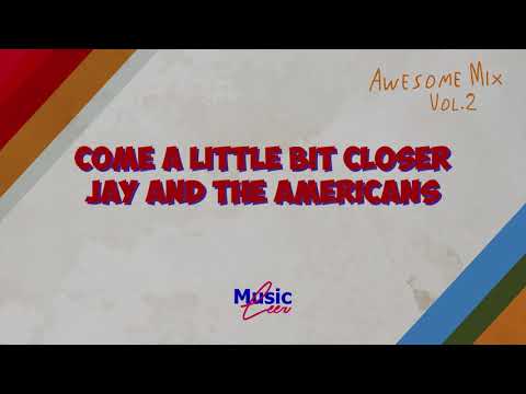 Come A Little Bit Closer // Jay and the Americans // lyrics