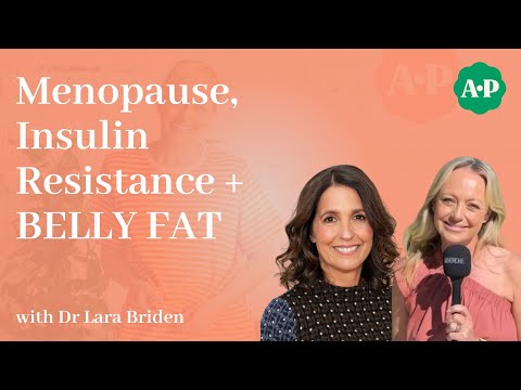 Menopause, Insulin Resistance + Belly Fat with Dr Lara Briden