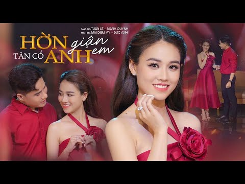 Tân Cổ Hờn Anh Giận Em - Đức Anh ft. Mai Diễm My | (4K MV Official)