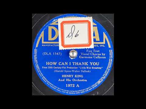 Henry King & his orchestra - How Can I Thank You (1938)