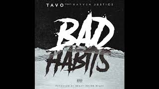 Tavo-Bad Habits ft Rayven Justice (Explicit)