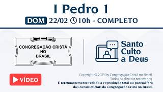 Santo Culto a Deus (Vídeo) – DOM - 22/02/2026 10:00 - I Pedro 1