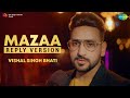Mazaa Reply Version Vishal Singh Bhati Cover Song Offficial Video
