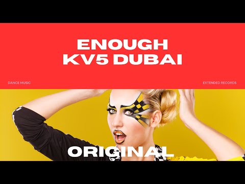 KV5 Dubai - Enough ( Extended Mix )