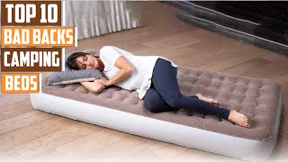 Best Camping Beds for Bad Backs – Top 10 Solutions for Comfort