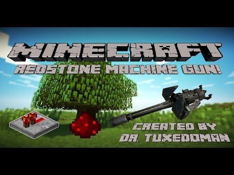 Dr. Tuxedoman - Minecraft Redstone Machine Gun Tutorial