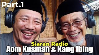 Download lagu KANG IBING & AOM KUSMAN SIARAN RADIO PART.1 mp3