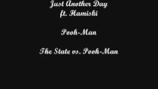 Pooh Man  Just Another Day Ft  Hamiski