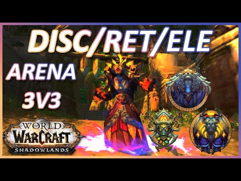 Disc Priest 3v3 Arena Ret Paladin Elemental Shaman | WoW Shadowlands Season 1
