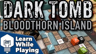 Dark Tomb: Bloodthorn Island - Learn While Playing