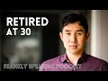 Frankly Speaking Podcast - Journey to Retirement at 30