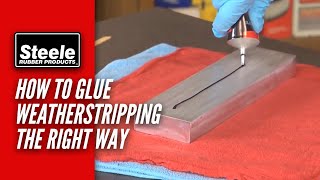 How to Glue Weatherstripping the Right Way