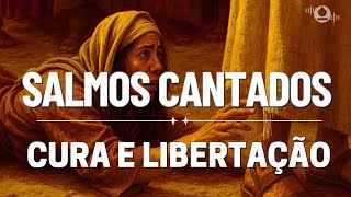 Salmos Cantados de Cura e Libertação – Louvores Para Quebrar Correntes e Restaurar Vidas