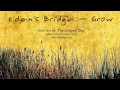 Eden's Bridge - Grow 