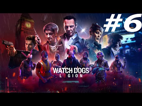 WATCH DOGS LEGION Walkthrough Gameplay Part 6