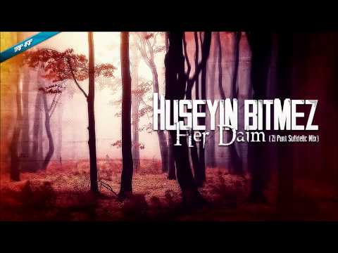 Huseyin Bitmez - Her Daim (Zi Punt Sufidelic Mix)