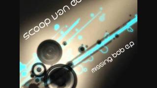 SCOOP VAN EDEN - Missing Bob EP, in the Mix, mixed by MAGRU