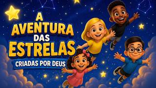 🌟 A Aventura das Estrelas Criadas por Deus| História Cristã