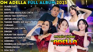 Download lagu SUARA HATI - SESAL - BAHTERA MAHLIGAI CINTA - OM ADELLA FULL ALBUM TERBARU 2025 mp3 Download lagu SUARA HATI - SESAL - BAHTERA MAHLIGAI CINTA - OM ADELLA FULL ALBUM TERBARU 2025 mp3