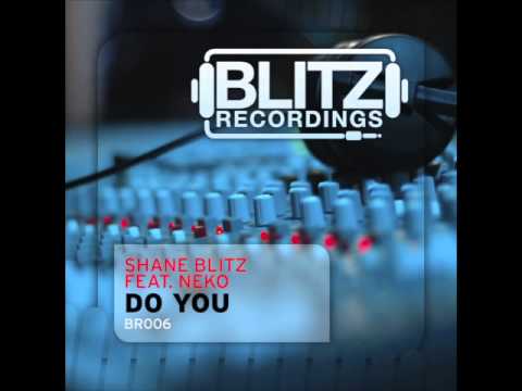 Shane Blitz Feat. Lauren Neko - Do You [EP Preview]