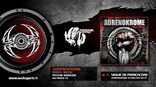 ADRENOKROME - 11 - Vague de Frenchcore (Adrenokrome vs Dam Feat. Mc Fk) [REBEL MUSIC - PKGCD 73]