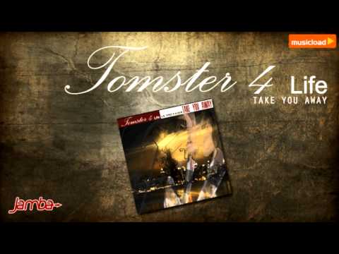 Tomster  4 Life (Take You Away - Hands Up Mix)