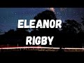 Cody Fry- Eleanor Rigby Lyrics