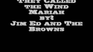 They Called the Wind Mariah- The Browns