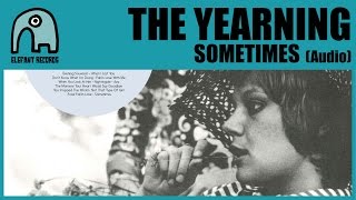 THE YEARNING - Sometimes [Audio]