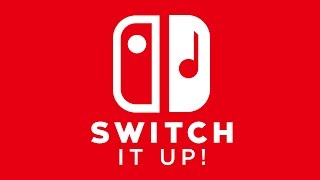 Switch It Up! [Nintendo Mashup Medley]