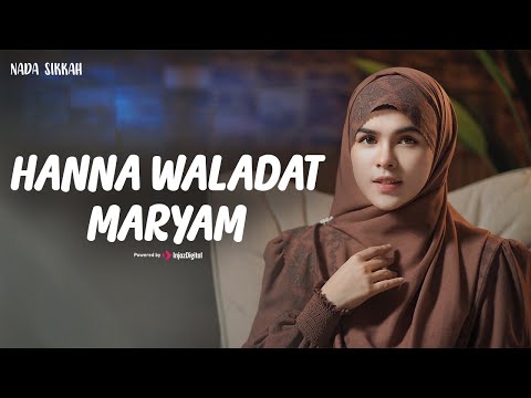 HANNA WALADAT MARYAM - Nada Sikkah