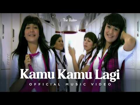 The Sister - Kamu Kamu Lagi (Official Music Video)