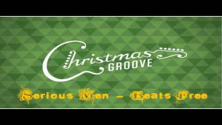 Christmas Groove Prod Serious Men Instrumental Funk Hip Hop Soul Underground Beats Free