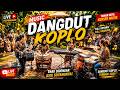 DANGDUT KOPLO PALING ENAK DIDENGAR SAAT MALAM HARI
