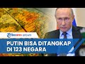 RUANG GERAK PUTIN KIAN SEMPIT Terancam Ditangkap Jika Nekat Injakkan Kaki Di 123 Negara Anggota ICC
