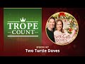 The Trope Count 007 Two Turtle Doves MOVIE REVIEW