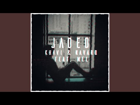 Jaded (Feat. MEL)