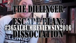 The Dillinger Escape Plan - "Dissociation" #365AlbumReviewsIN2016 - Daily Vinyl [#363]