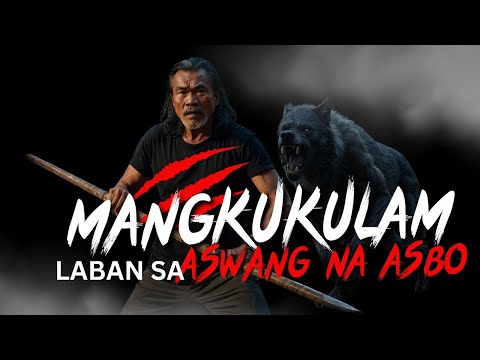 Mangkukulam laban sa Aswang na Asbo l True Story