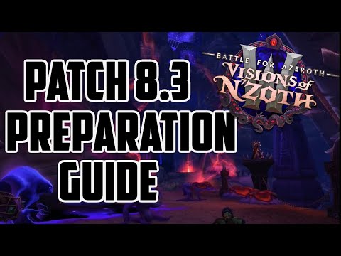 BFA Patch 8.3 - Visions on N'zoth Preparation Guide