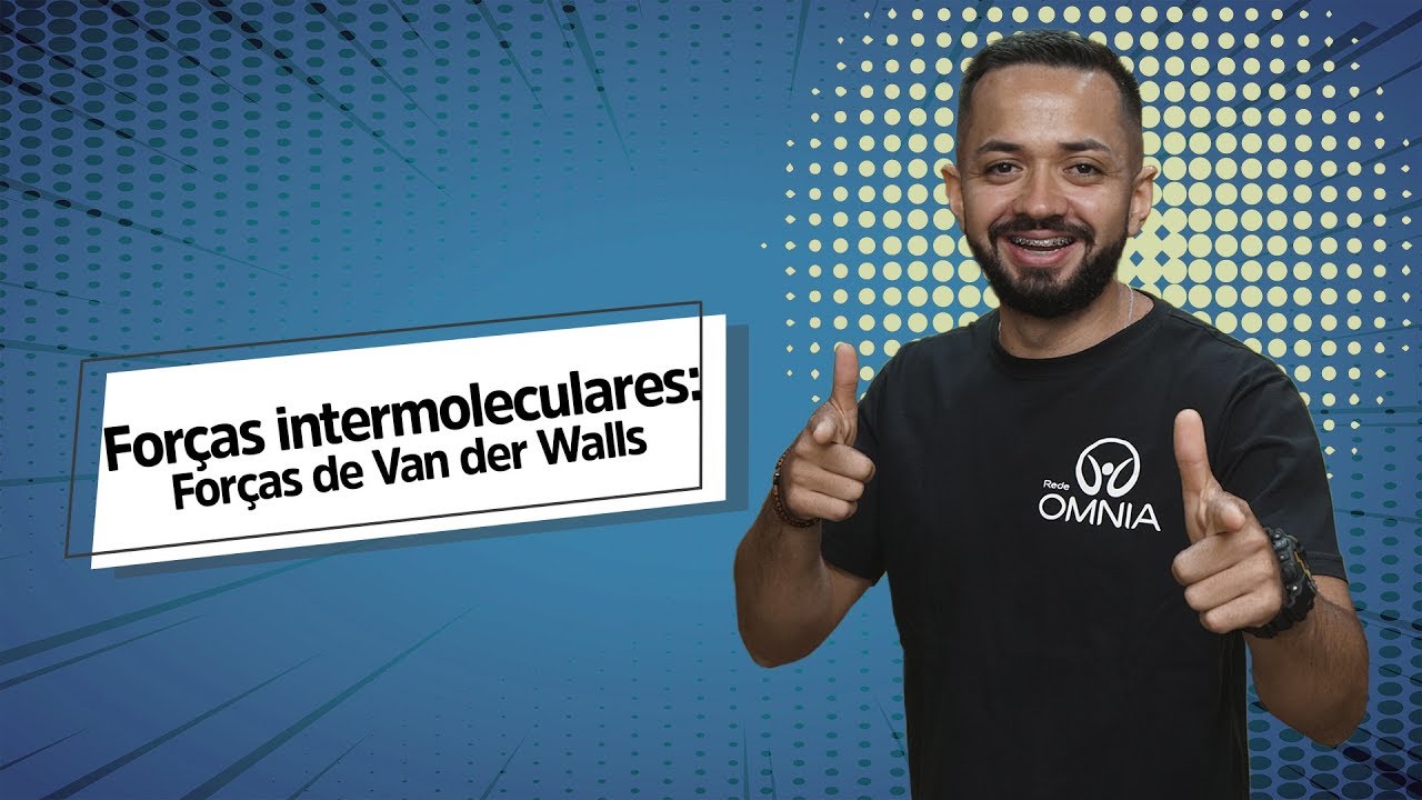 Forças de Van der Walls | Forças intermoleculares - Brasil Escola