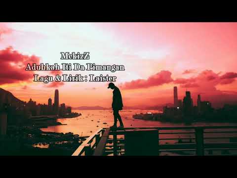 Aduhkah Iti Da Pimangan - MckizZ (Lyrics)