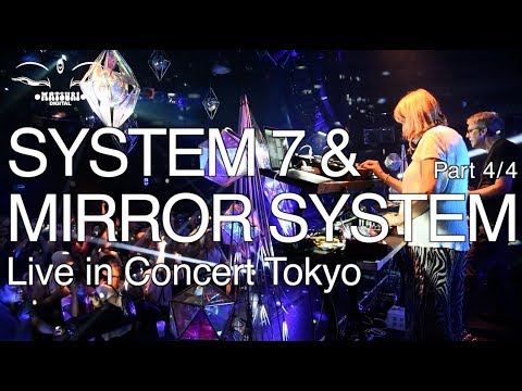 System7 & Mirror System【4/4 Live in Concert Tokyo "cafeseven" 】JAPAN,2018.JUL.18.