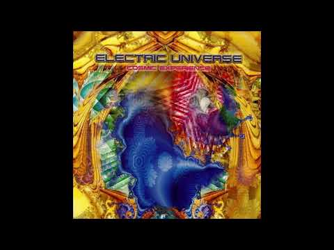 Electric Universe - Cosmic Experience (2004) HQ FULL ALBUM. PSY TRANCE. BORIS BLENN