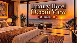 Luxury Hotel Ocean View at Sunset 🌅 | Relaxing Ambience & Beautiful Sea View
