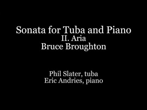 Sonata for Tuba and Piano II. Aria - Bruce Broughton