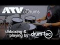 ATV aDrums electronic drums unboxing & first playing by drum-tec